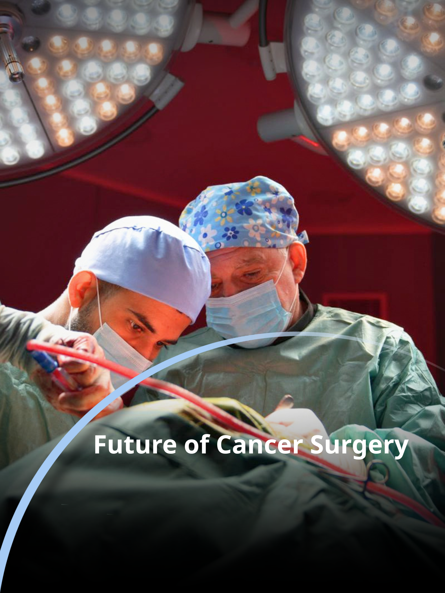 Future of Cancer Surgery
